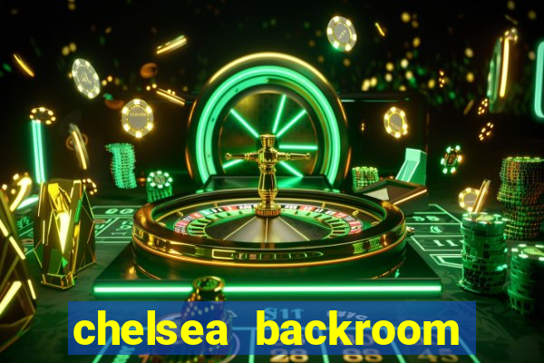 chelsea backroom casting couch